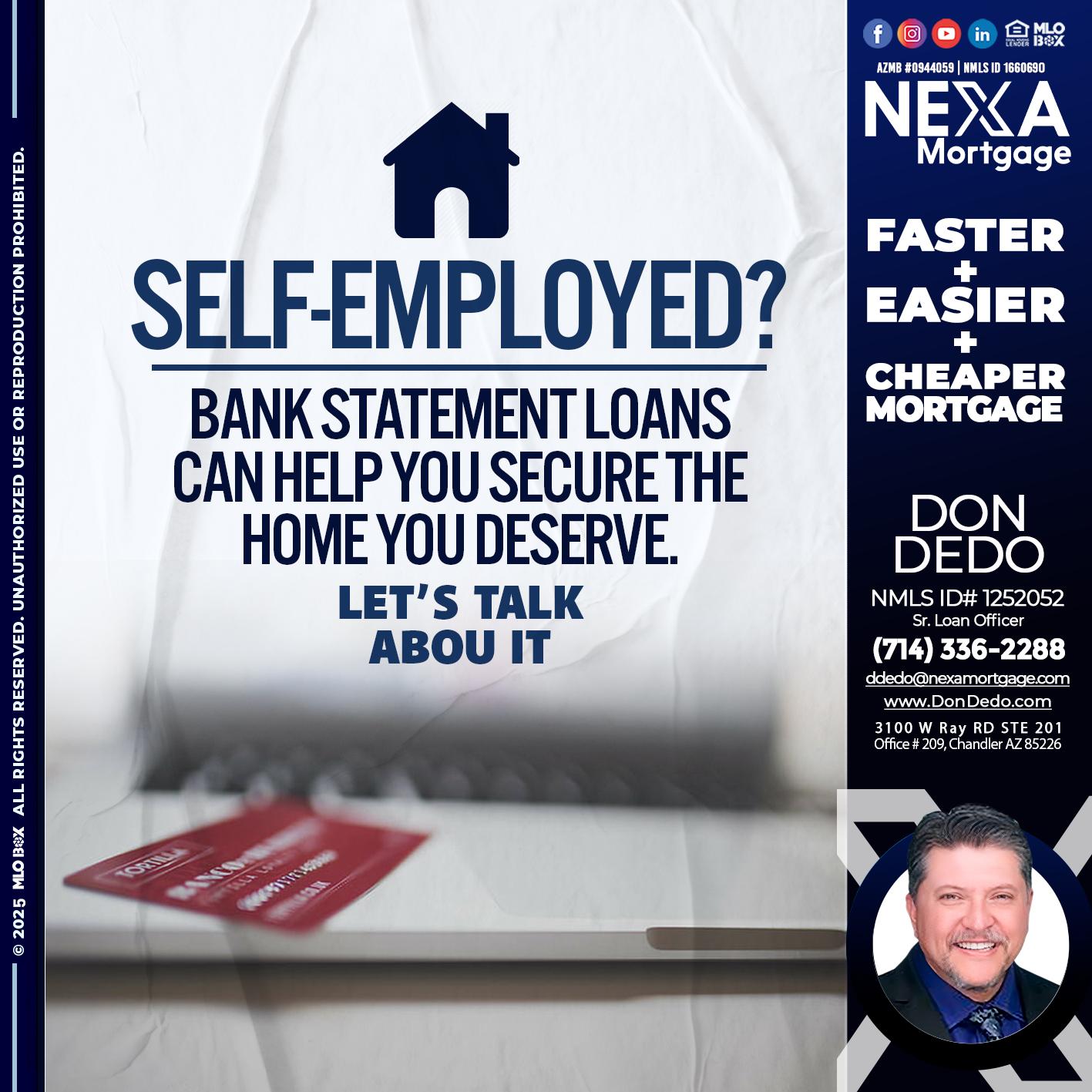SELF EMPLOYED - Don Dedo -Mortgage Loan Originator