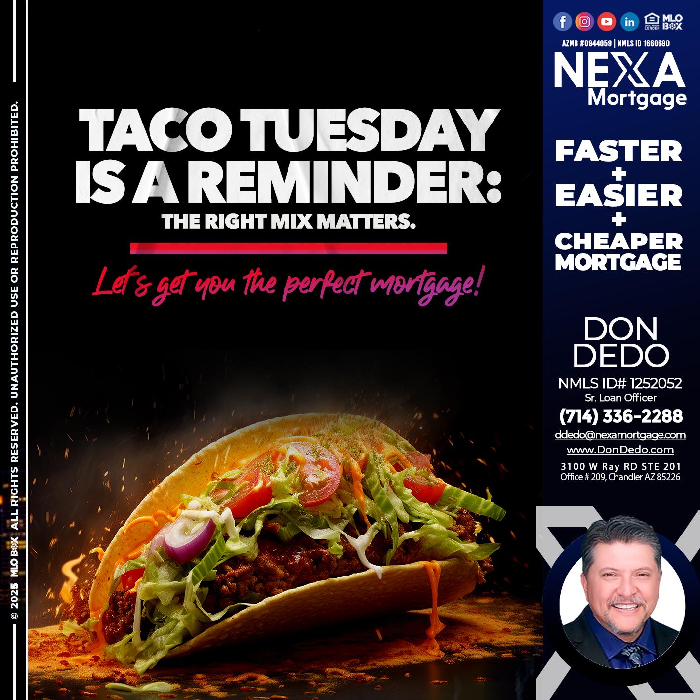 TACO TUESDAY - Don Dedo -Mortgage Loan Originator