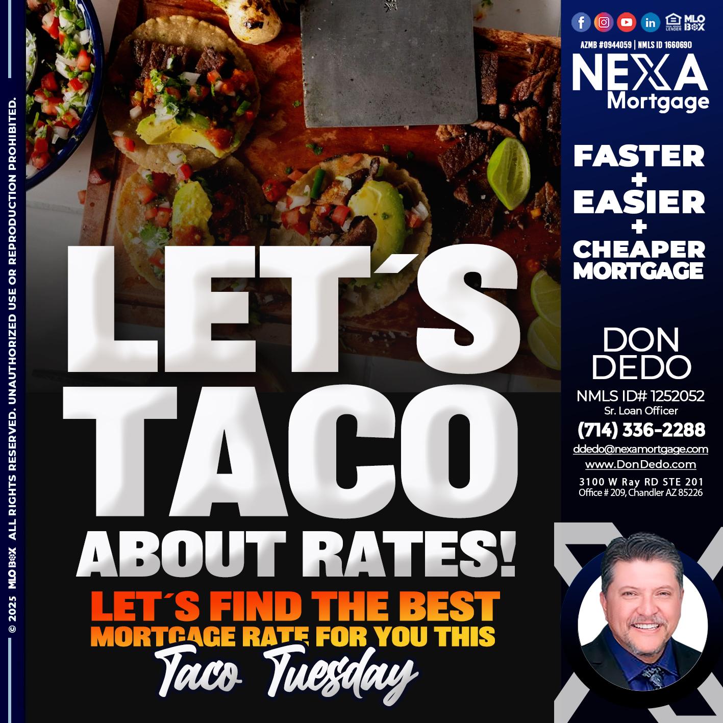 LETS TACO - Don Dedo -Mortgage Loan Originator