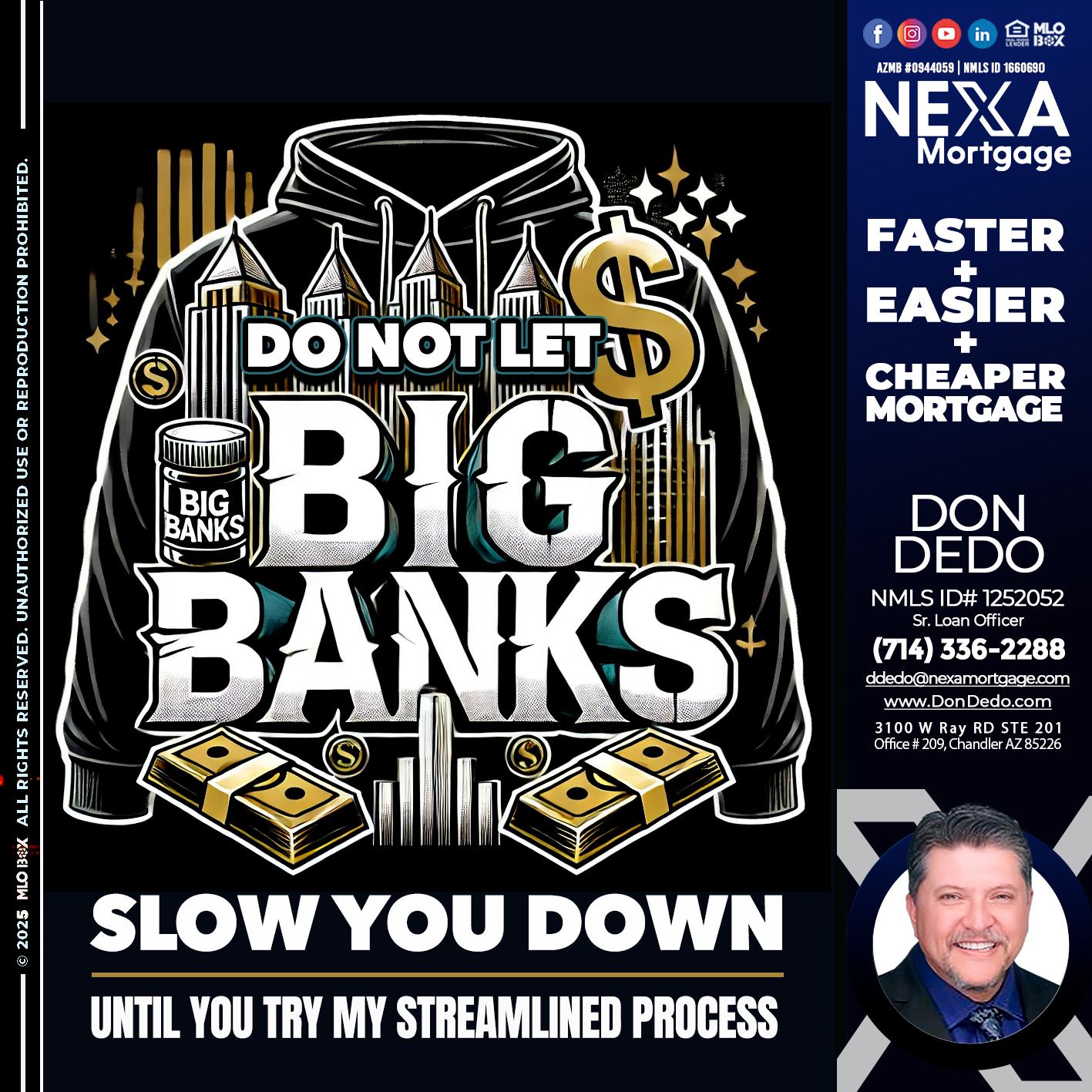 BIG BANKS - Don Dedo -Mortgage Loan Originator