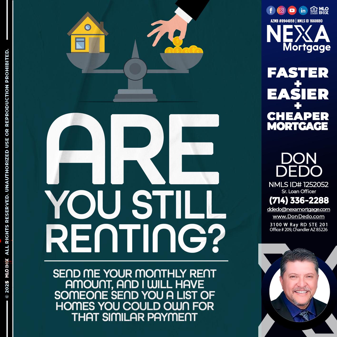ARE YOU STILL RENTING? - Don Dedo -Mortgage Loan Originator