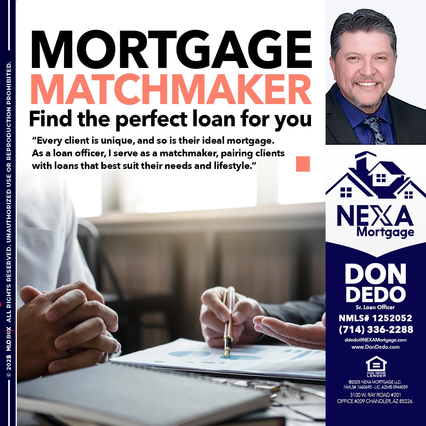 MORTGAGE MATCHMAKER - Don Dedo -Mortgage Loan Originator