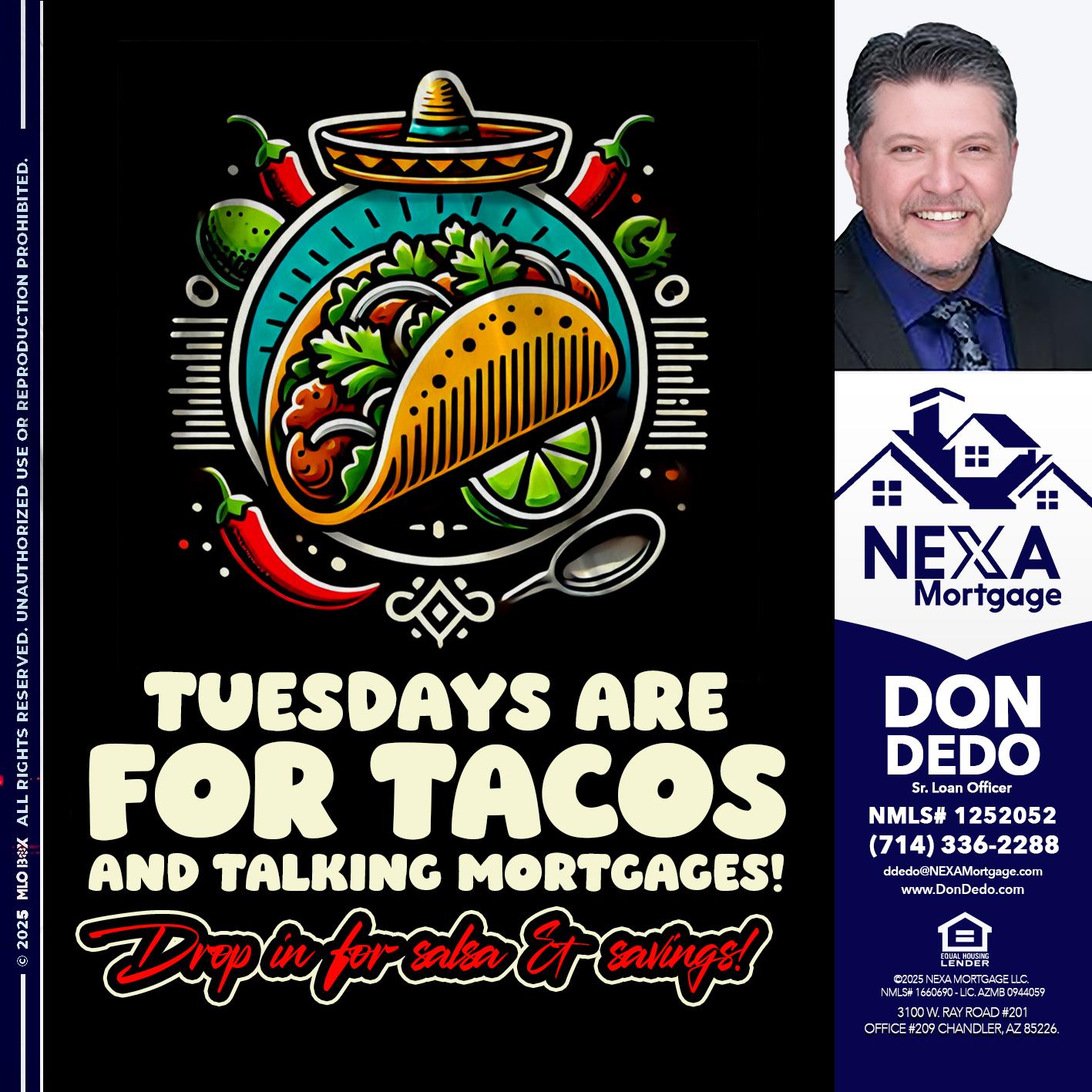 TACO TUESDAY - Don Dedo -Mortgage Loan Originator