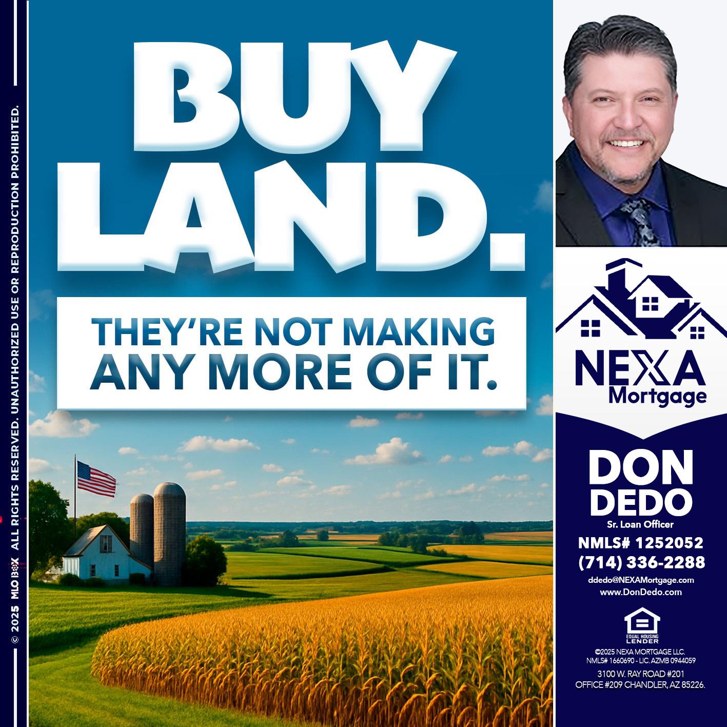 BUY LAND - Don Dedo -Mortgage Loan Originator