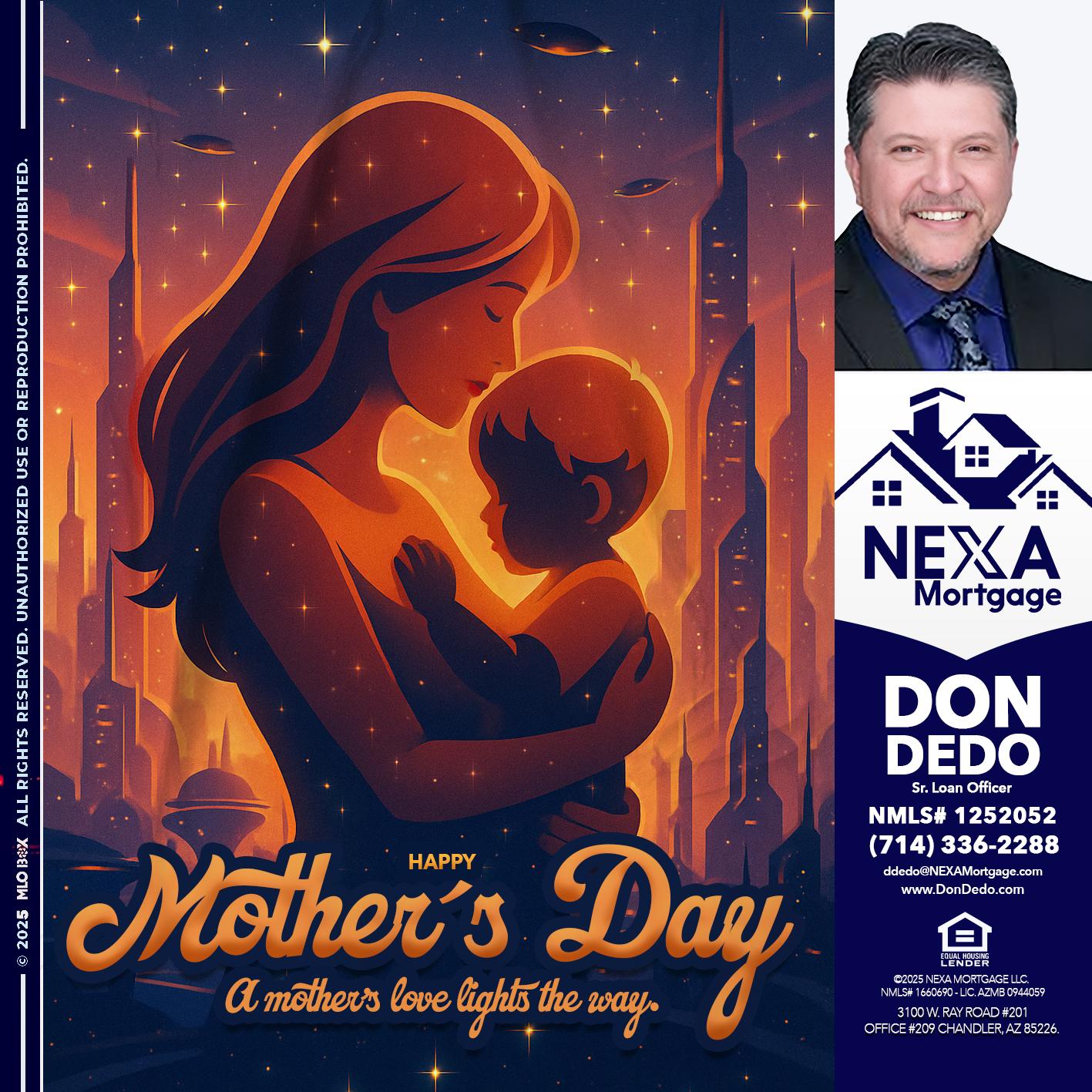 HAPPY MOTHERS DAY - Don Dedo -Mortgage Loan Originator