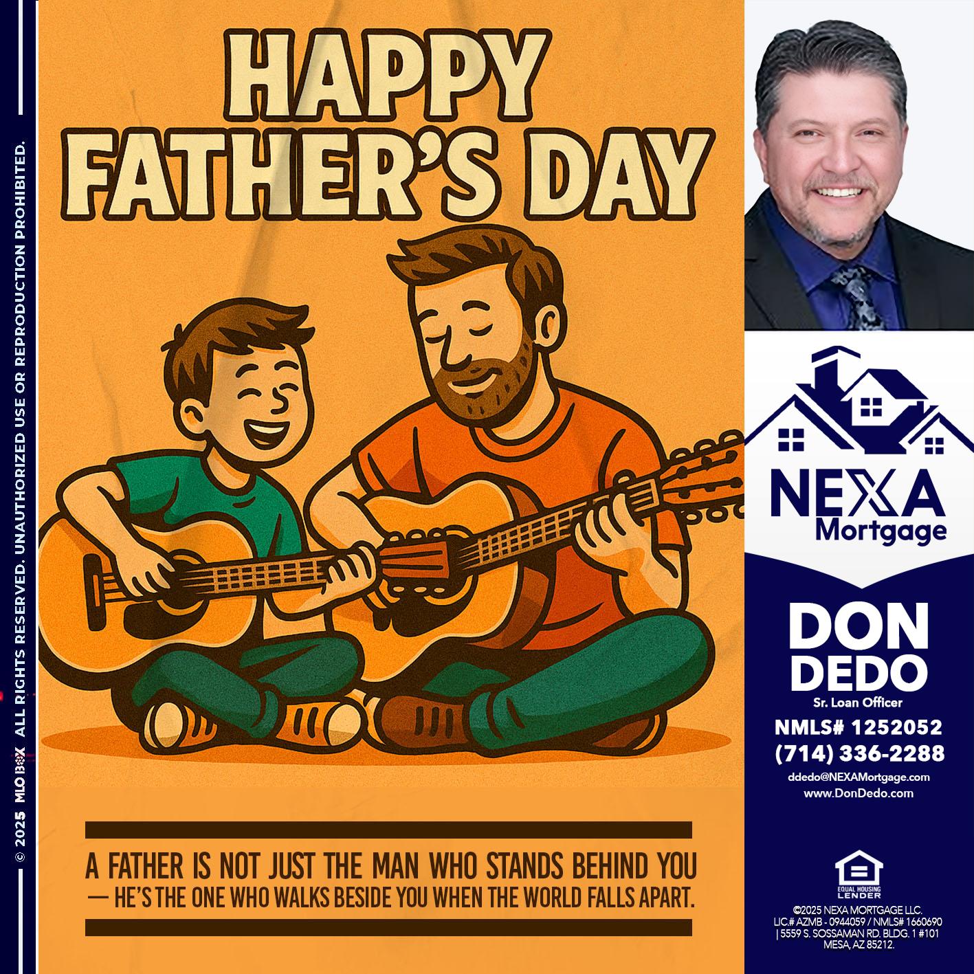 HAPPY FATHERS DAY - Don Dedo -Mortgage Loan Originator