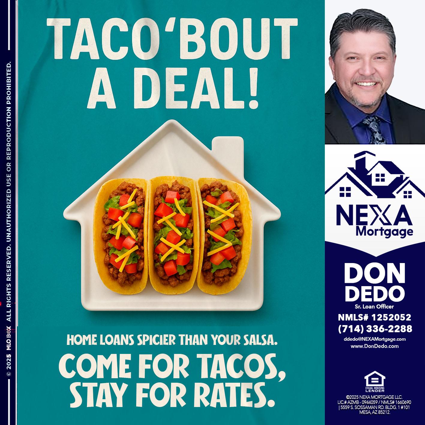 TACO BOUT A DEAL - Don Dedo -Mortgage Loan Originator