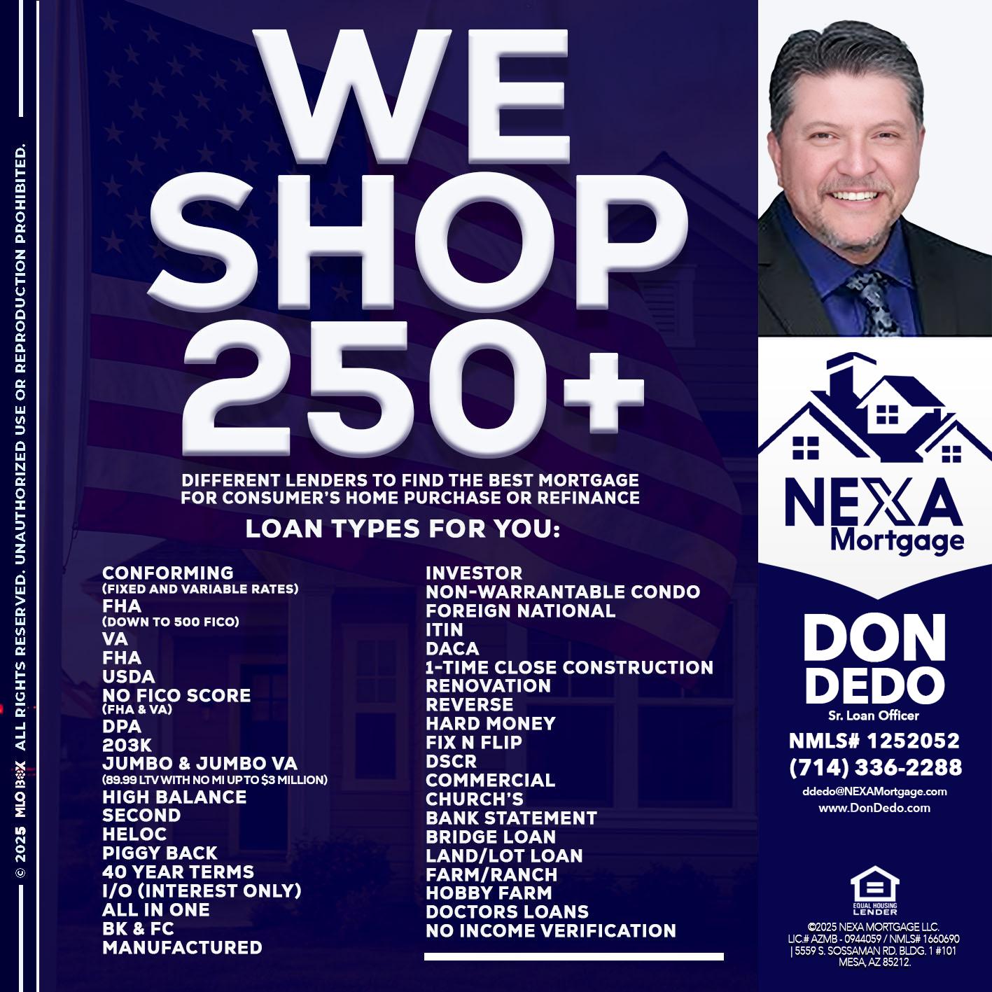 WE SHOP 250+ - Don Dedo -Mortgage Loan Originator