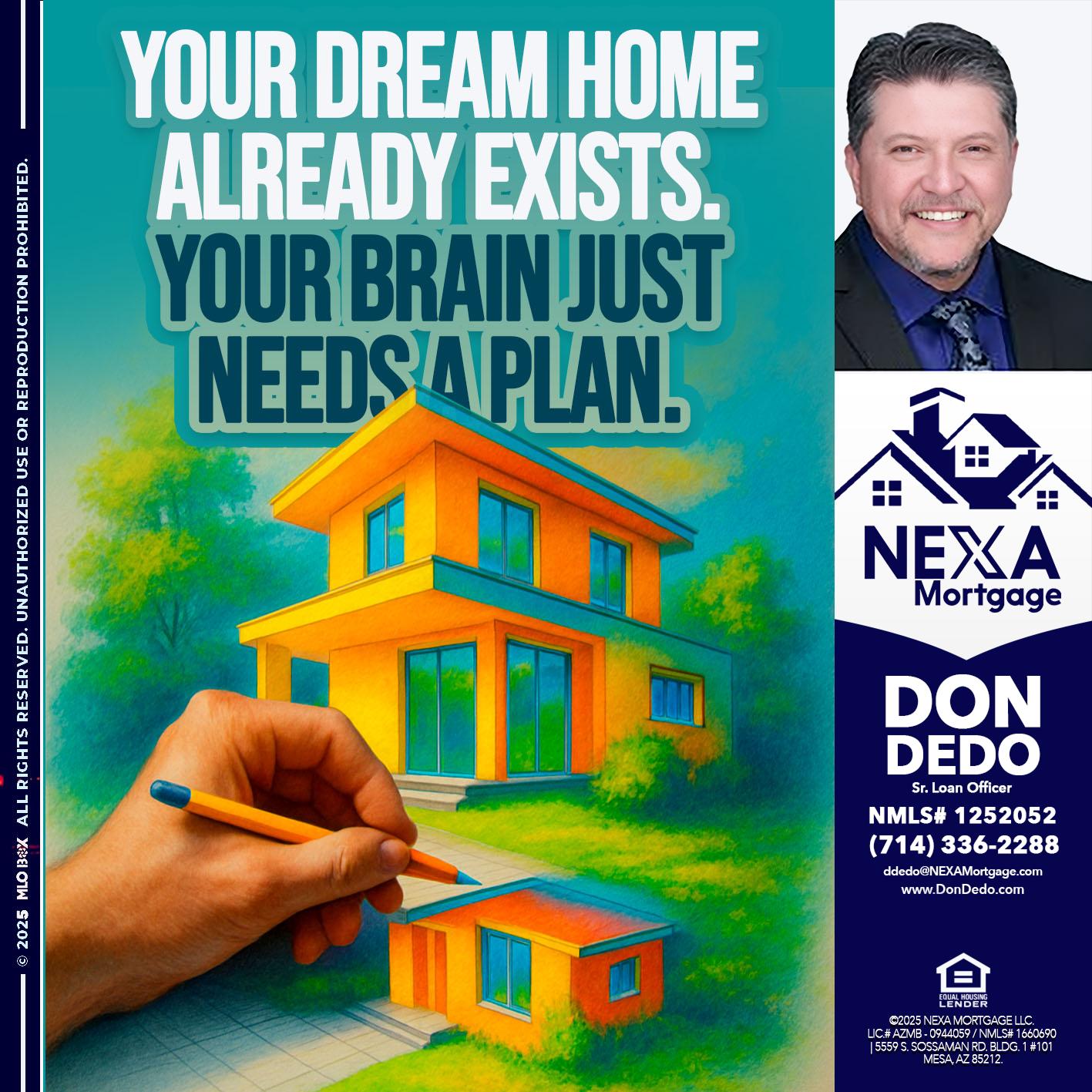 YOUR DREAM HOME - Don Dedo -Mortgage Loan Originator
