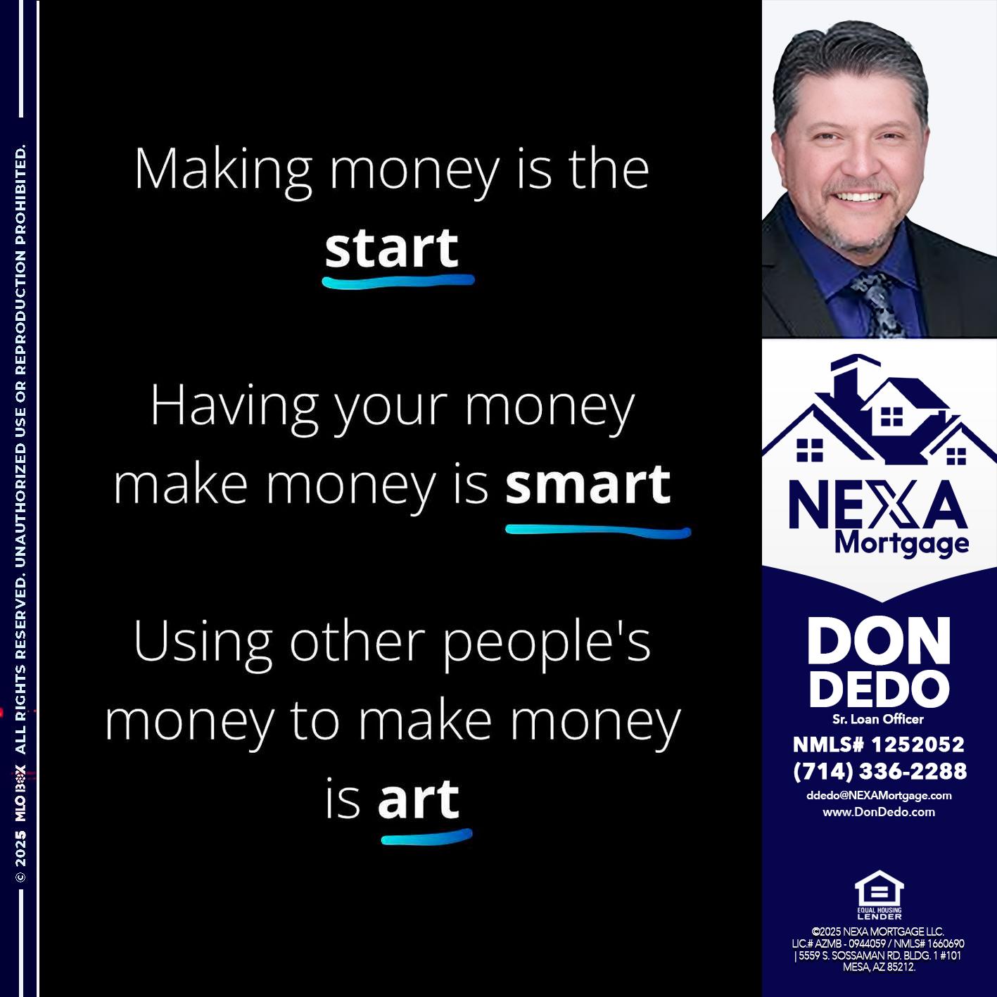 MAKING MONEY IS - Don Dedo -Mortgage Loan Originator