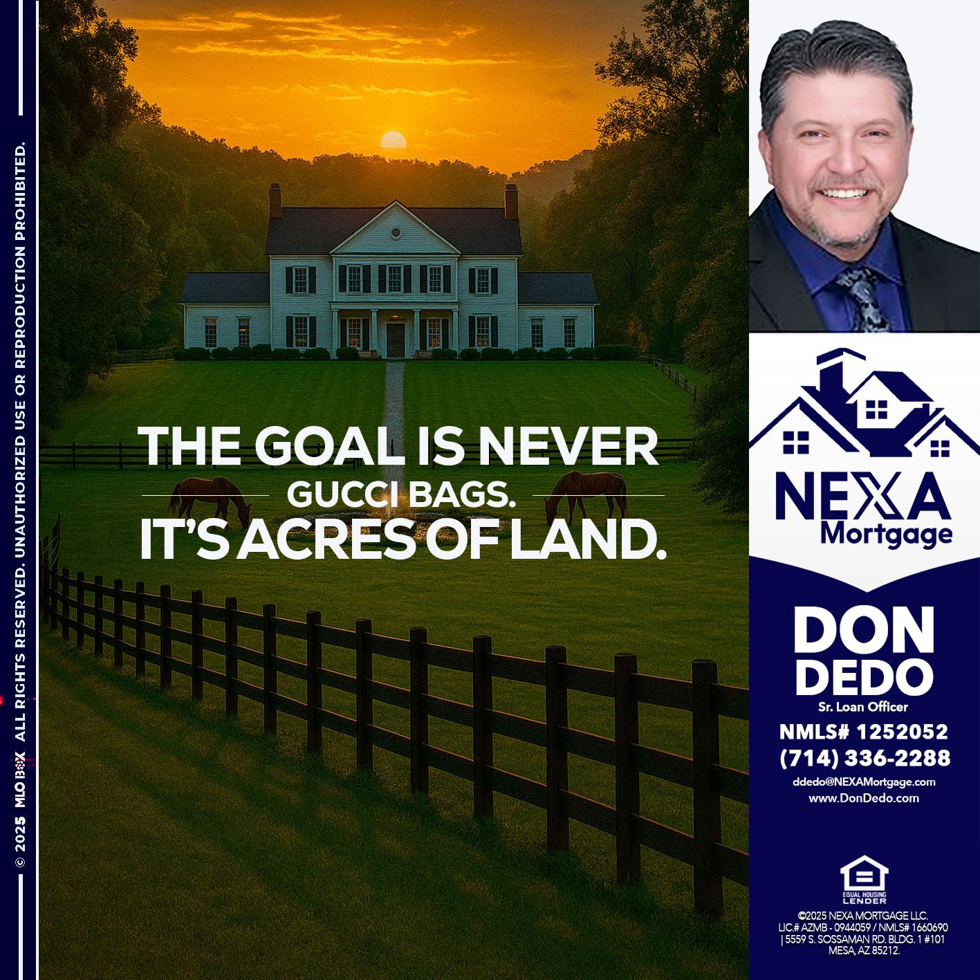 THE GOAL IS NEVER - Don Dedo -Mortgage Loan Originator