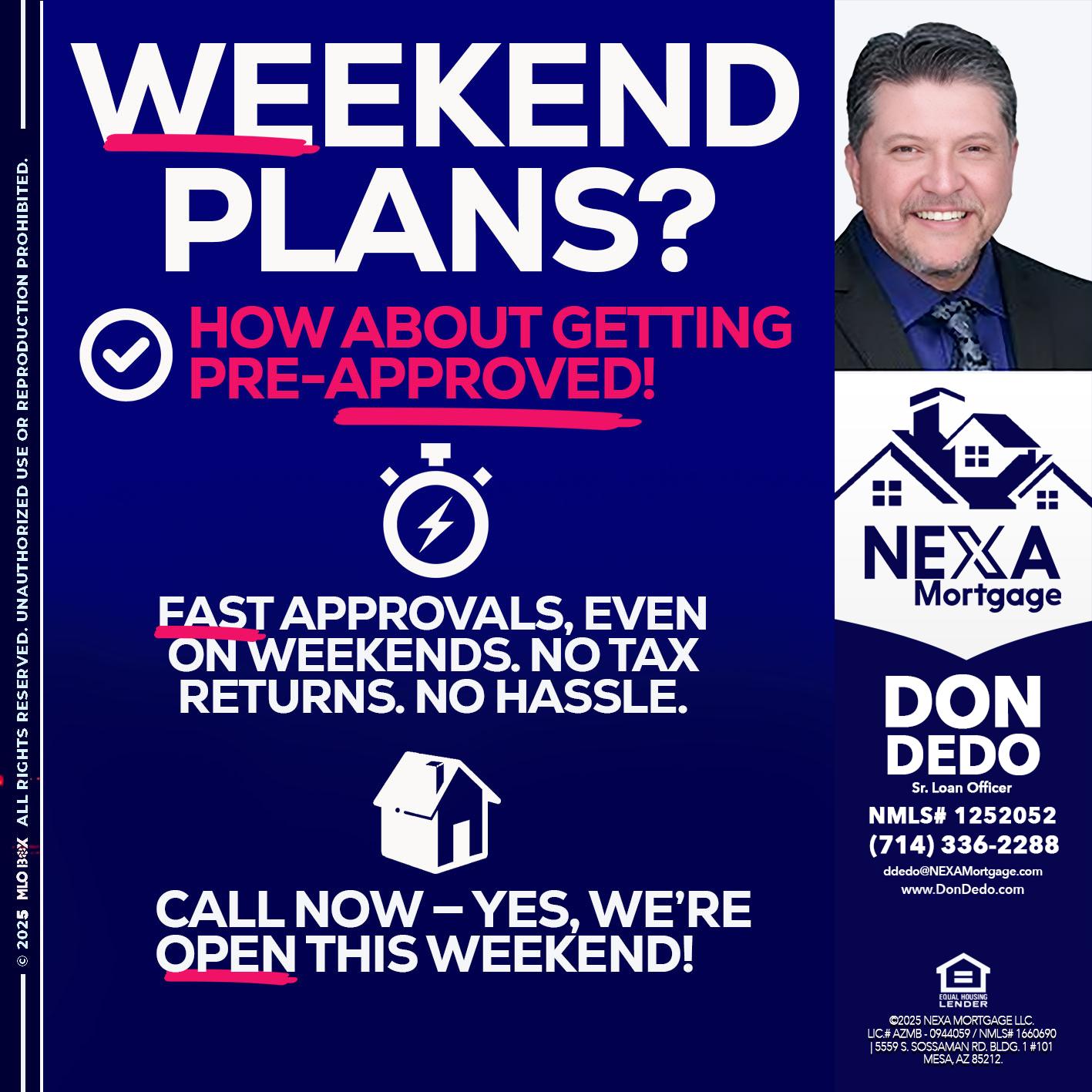 WEEKEND PLANS? - Don Dedo -Mortgage Loan Originator
