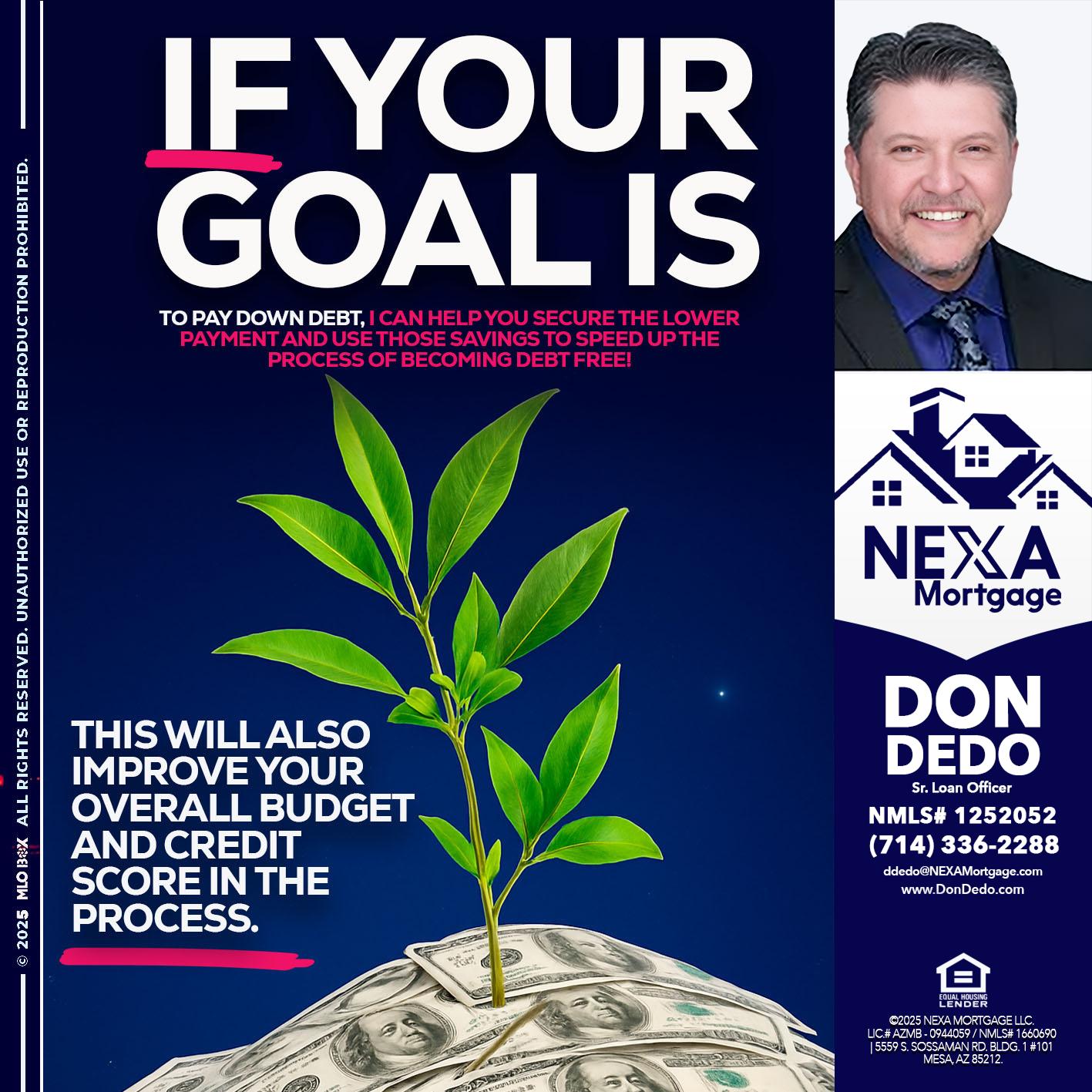 if your goal is - Don Dedo -Mortgage Loan Originator