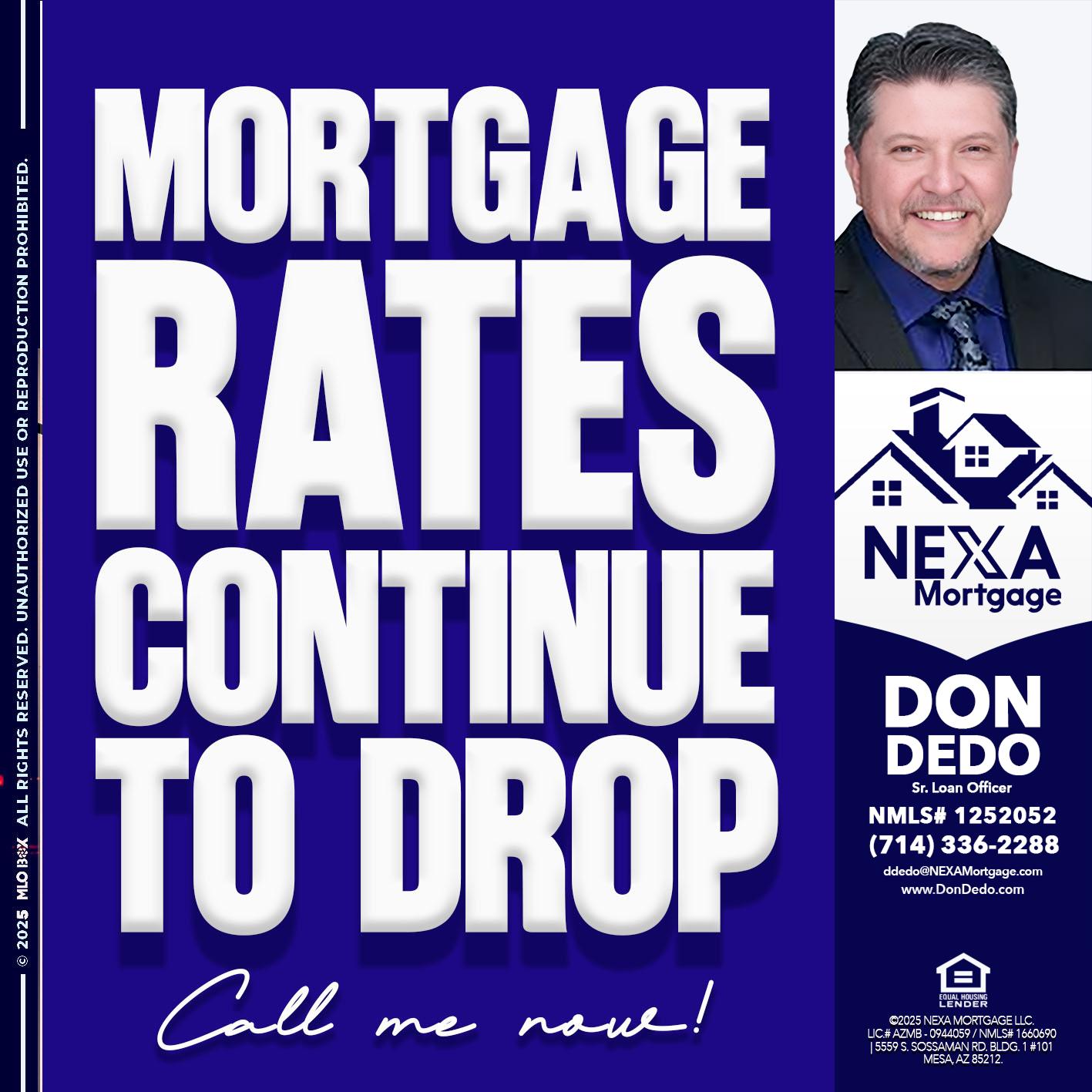 MORTGAGE RATES ARE DROP - Don Dedo -Mortgage Loan Originator