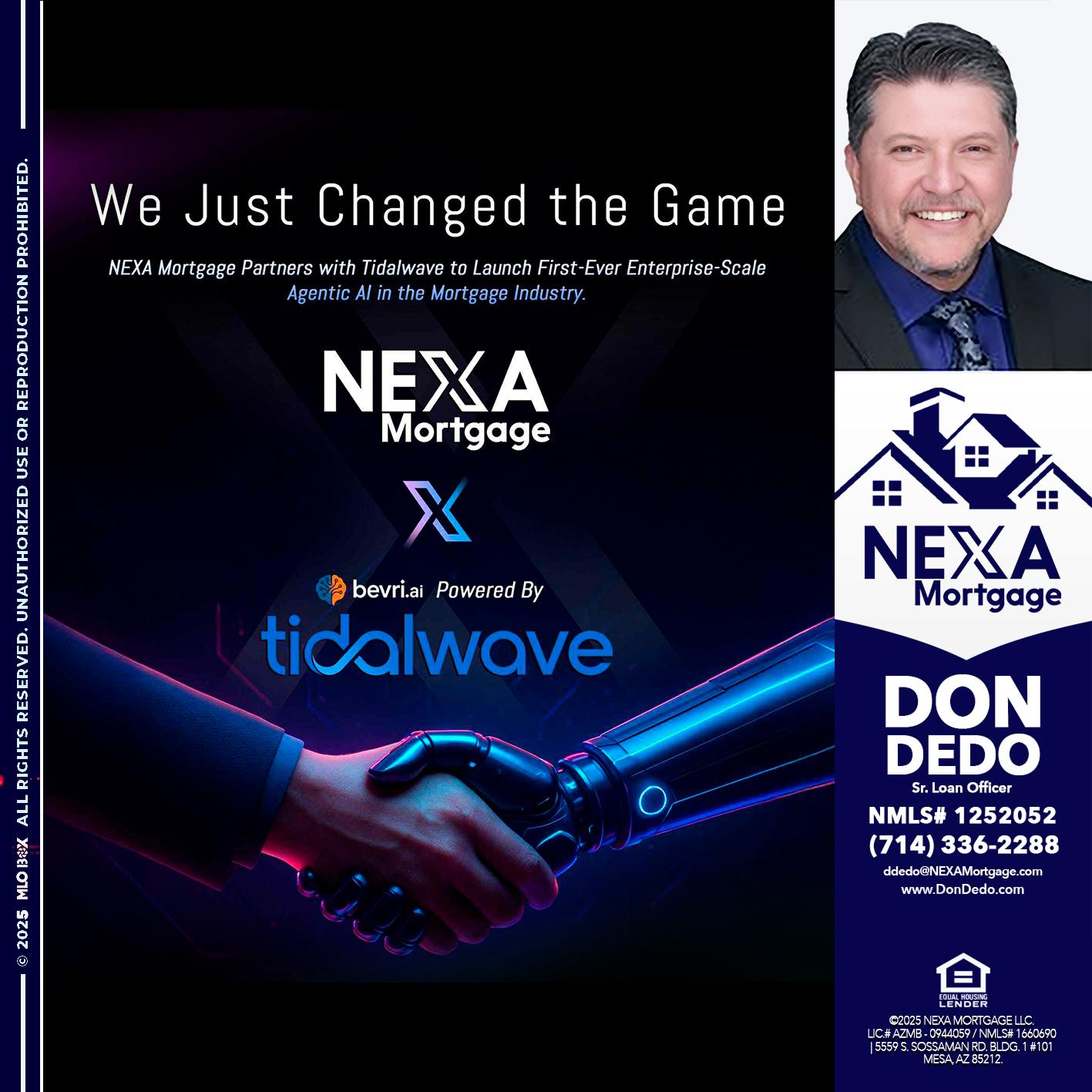 we just change - Don Dedo -Mortgage Loan Originator