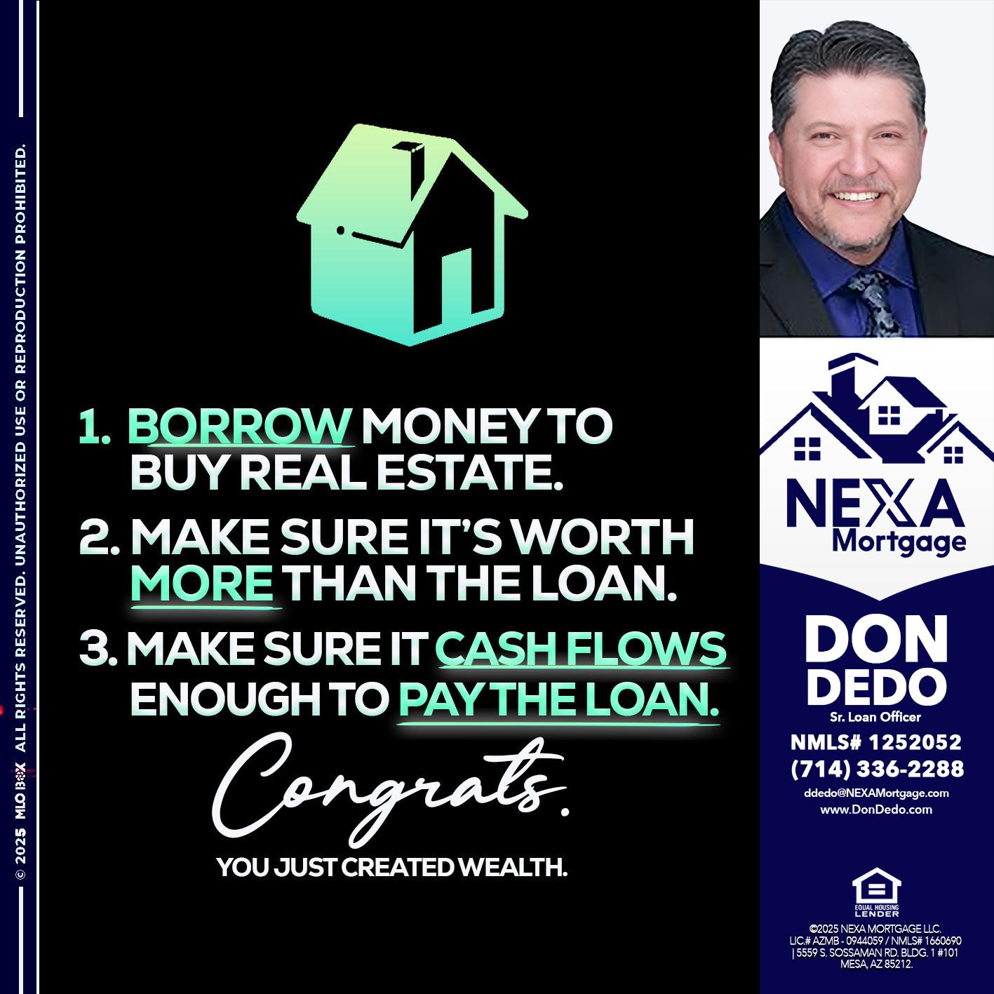 BORROW MONEY - Don Dedo -Mortgage Loan Originator