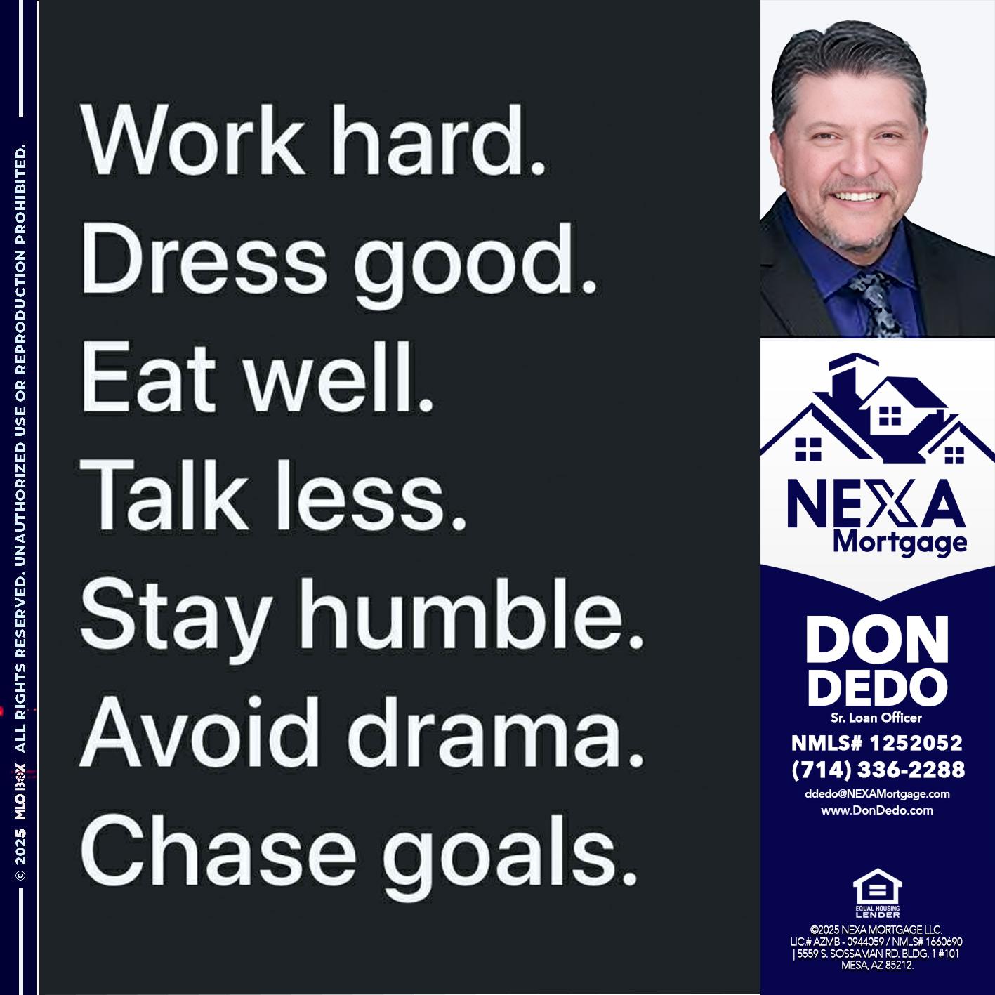 work hard - Don Dedo -Mortgage Loan Originator