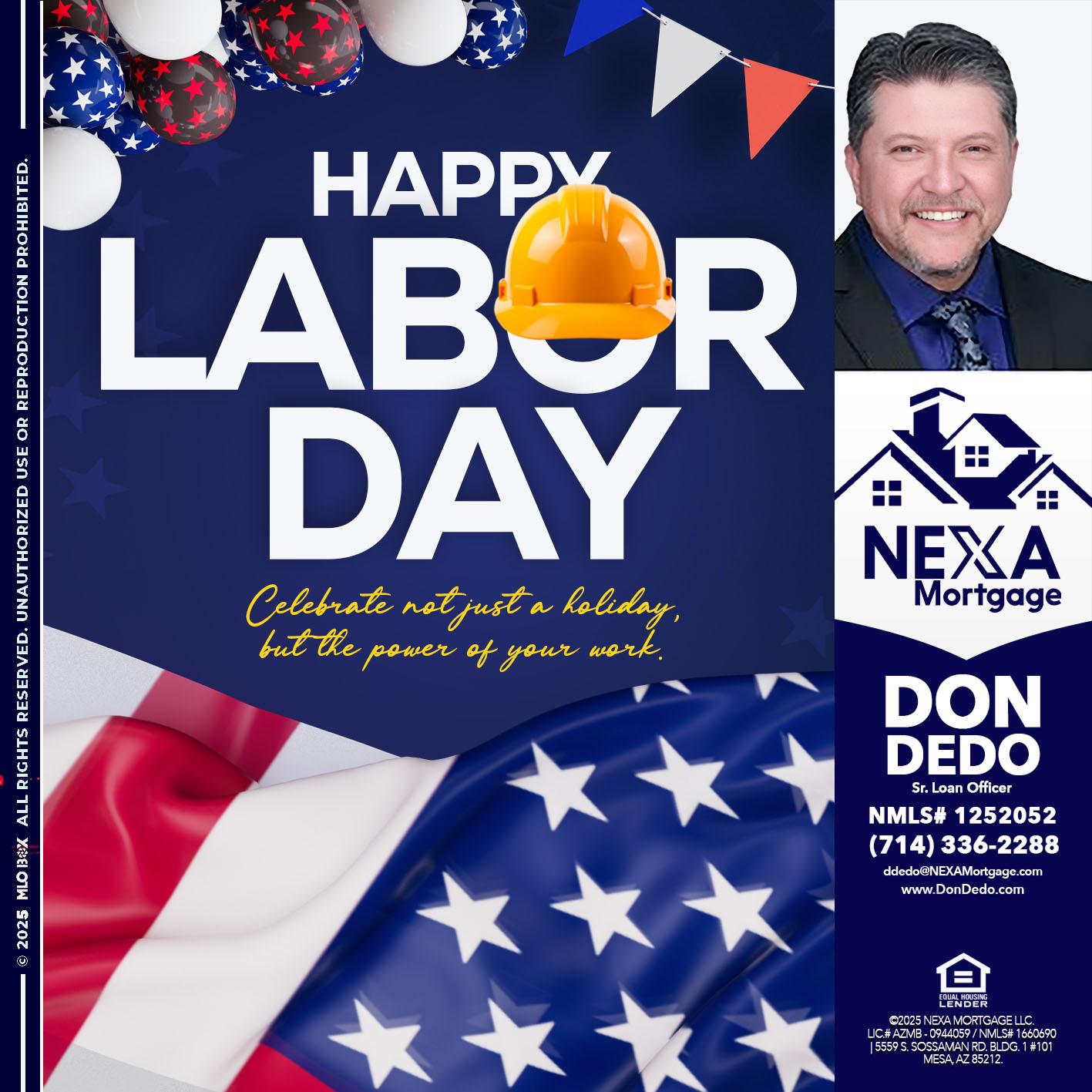 HAPPY LABOR DAY - Don Dedo -Mortgage Loan Originator