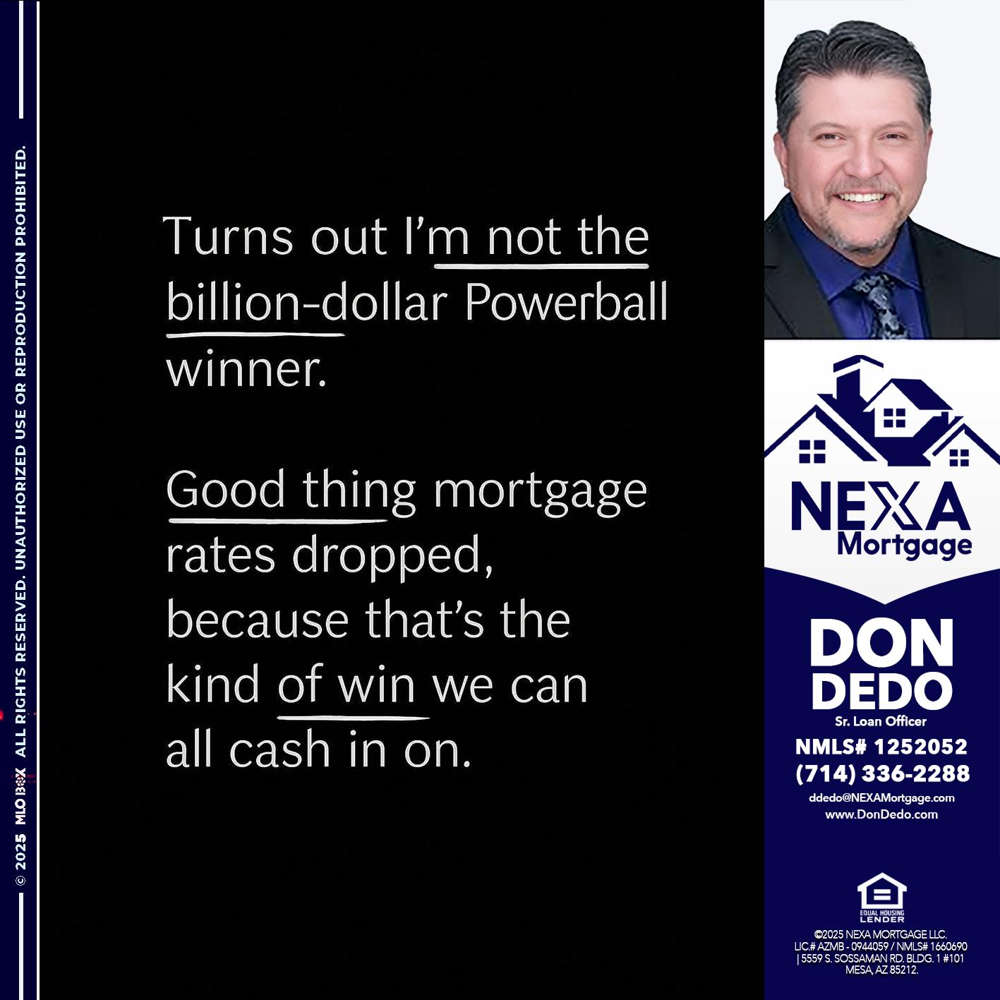 TURNS OUT - Don Dedo -Mortgage Loan Originator