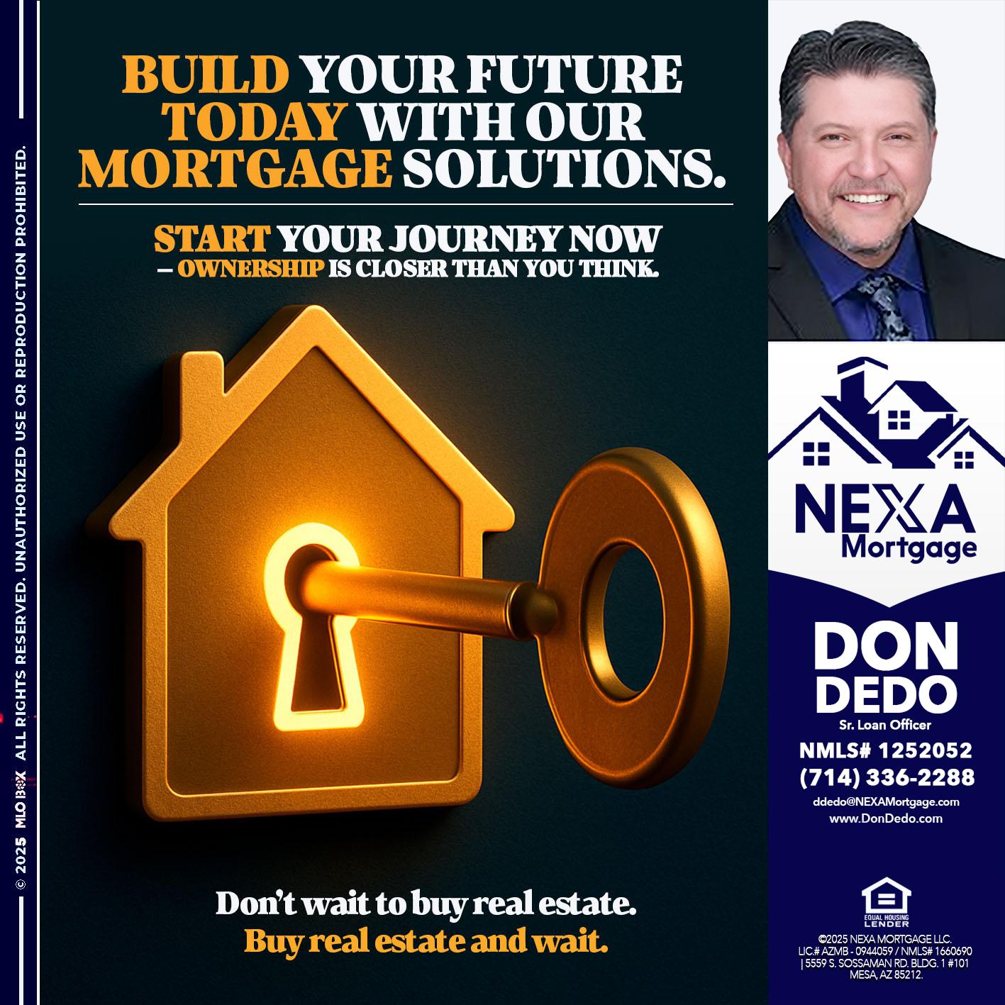 BUILD YOUR FUTURE - Don Dedo -Mortgage Loan Originator