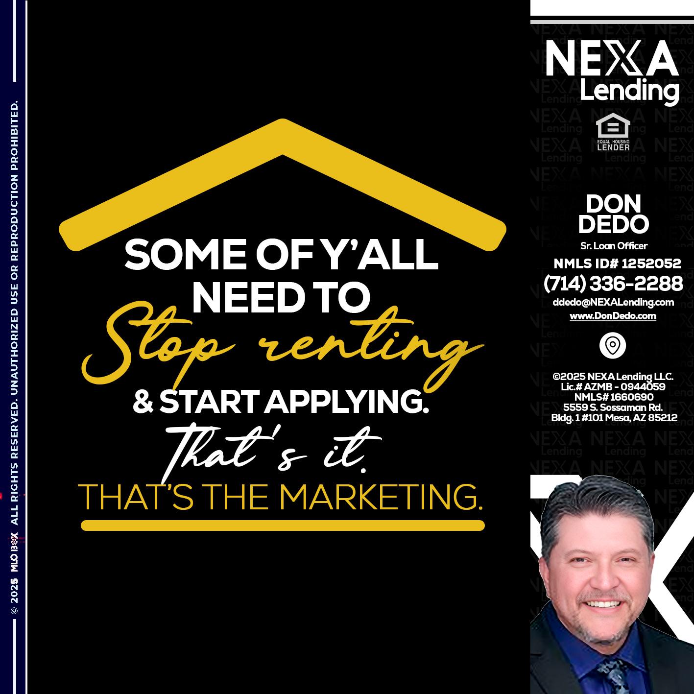 some of you - Don Dedo -Mortgage Loan Originator