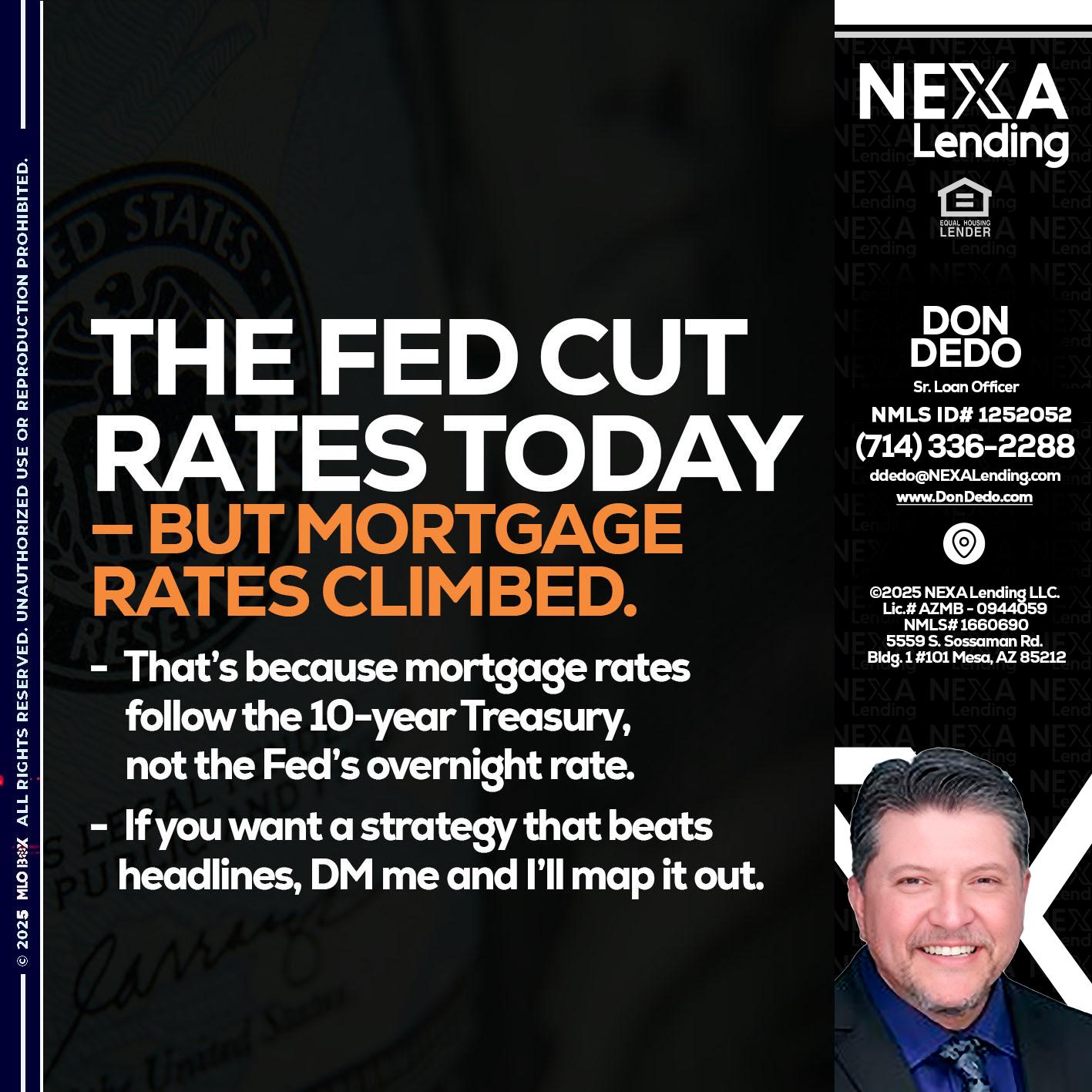 THE FED CUT - Don Dedo -Mortgage Loan Originator