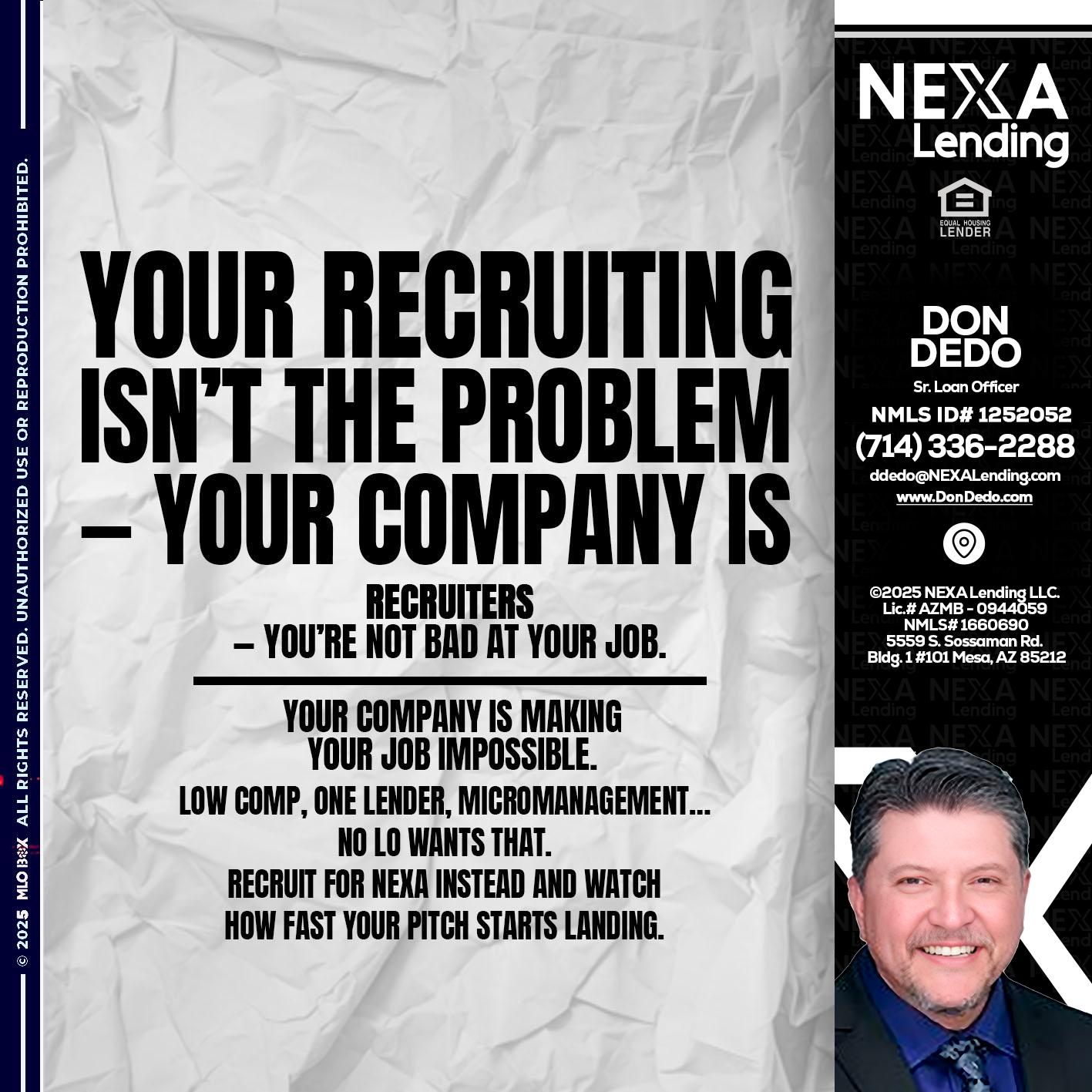 YOUR RECRUITING - Don Dedo -Mortgage Loan Originator
