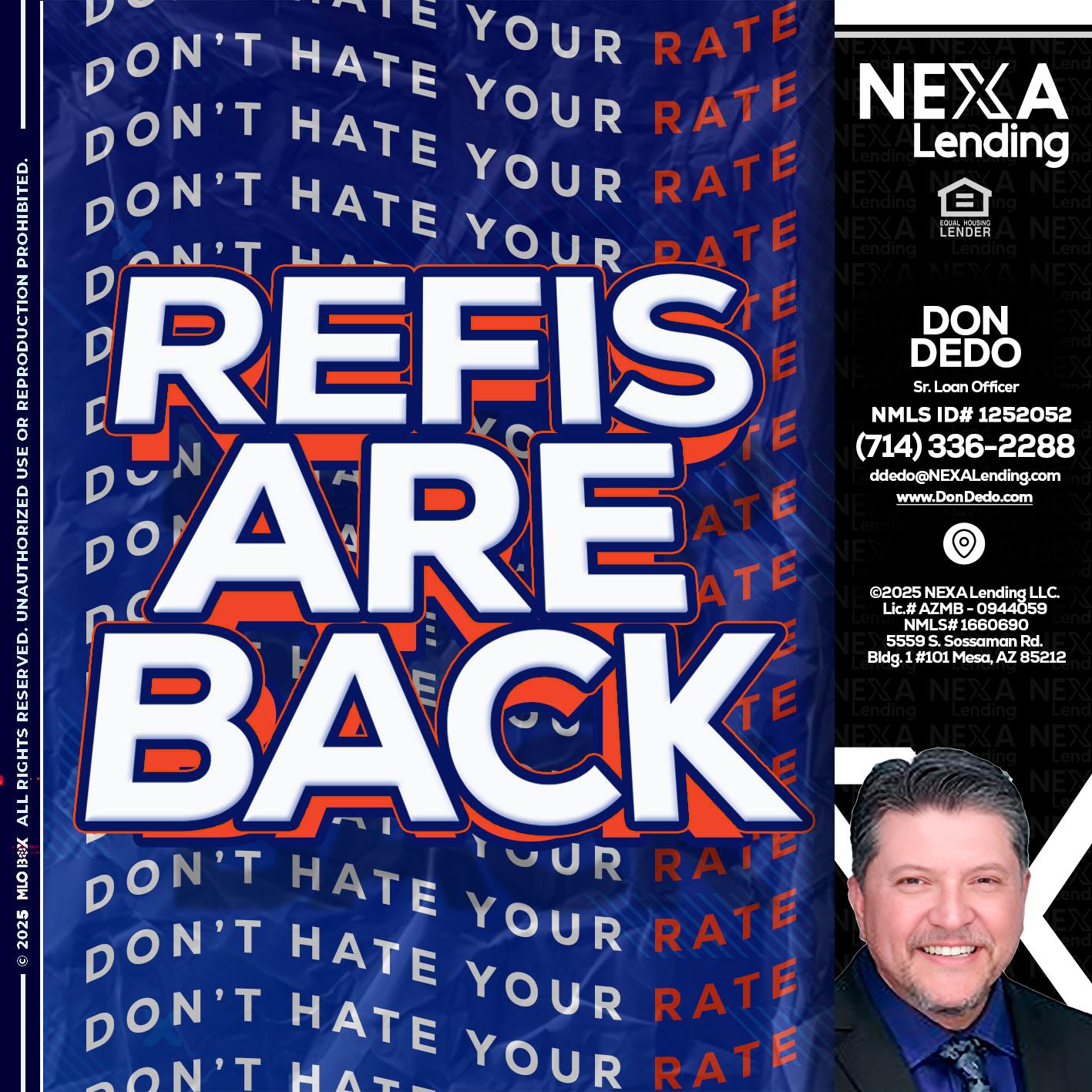 refis are back - Don Dedo -Mortgage Loan Originator
