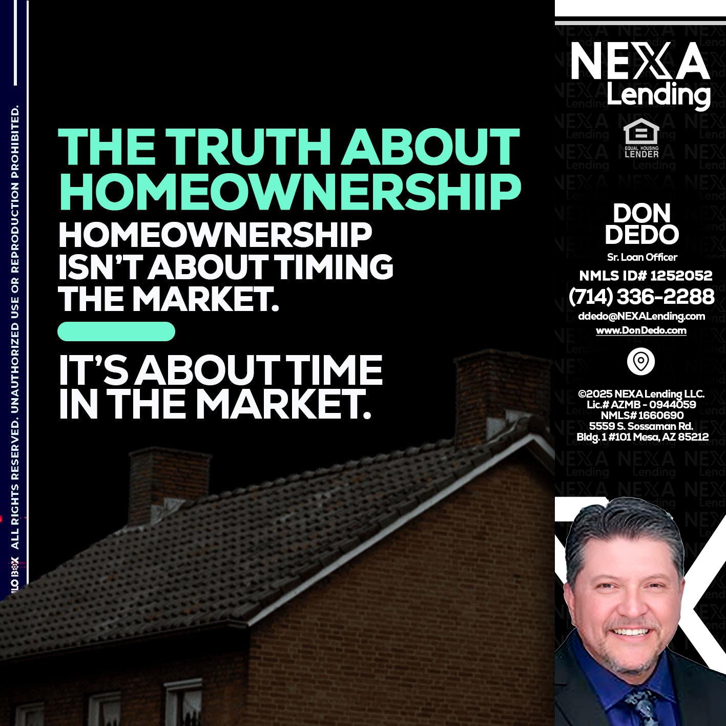 THE TRUTH ABOUT - Don Dedo -Mortgage Loan Originator