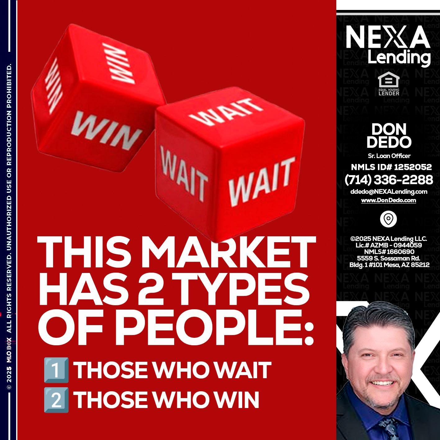 this market - Don Dedo -Mortgage Loan Originator