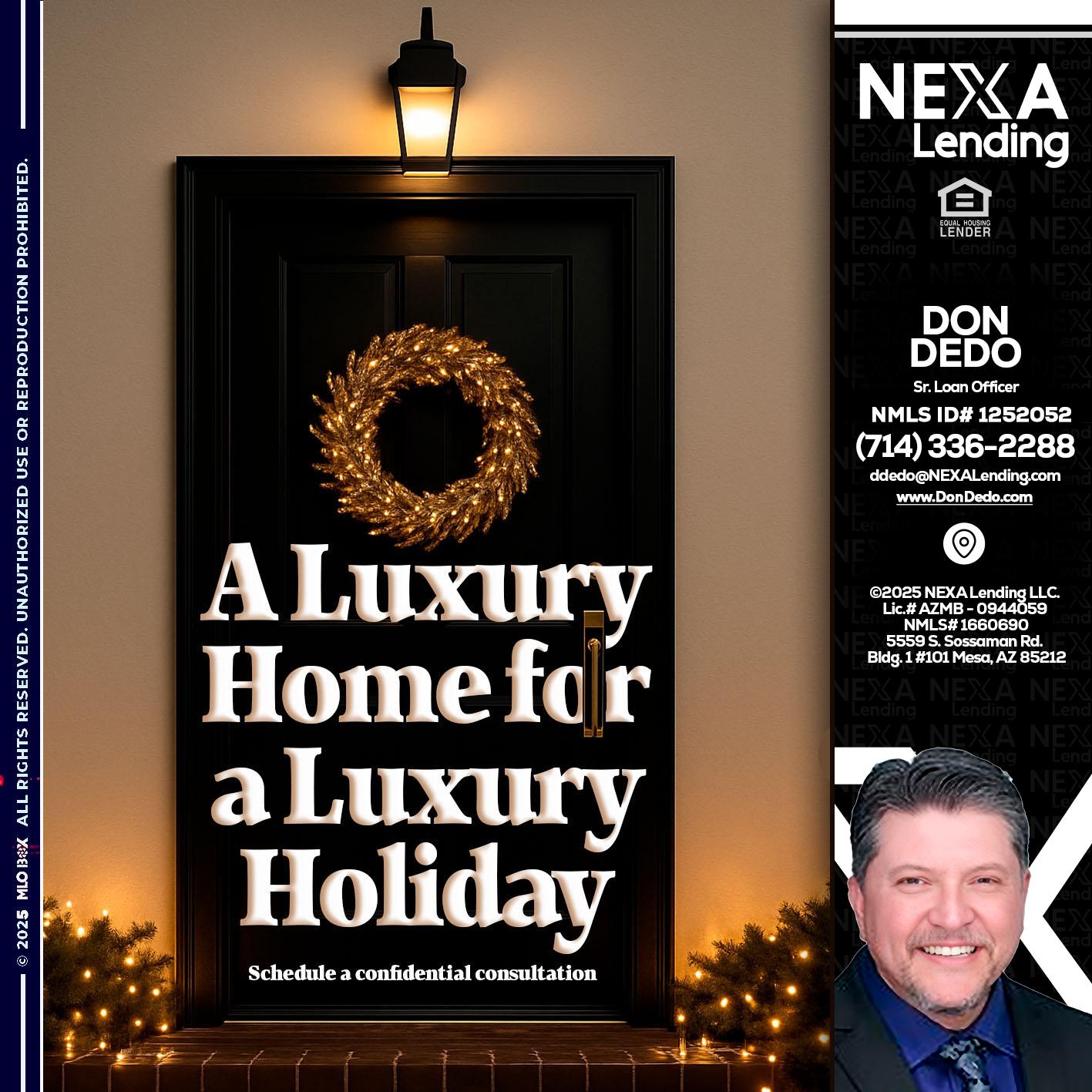 A LUXURY HOME - Don Dedo -Mortgage Loan Originator