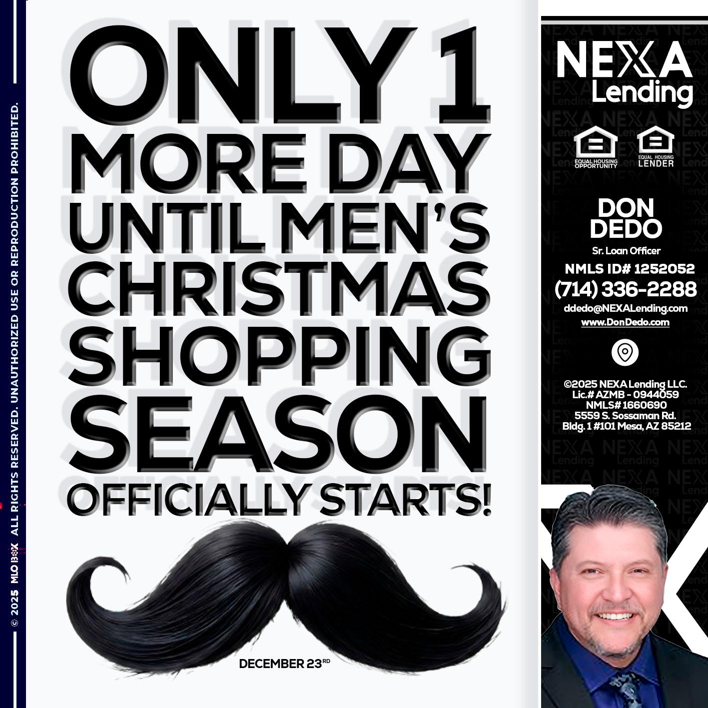 ONLY 1 DAY - Don Dedo -Mortgage Loan Originator