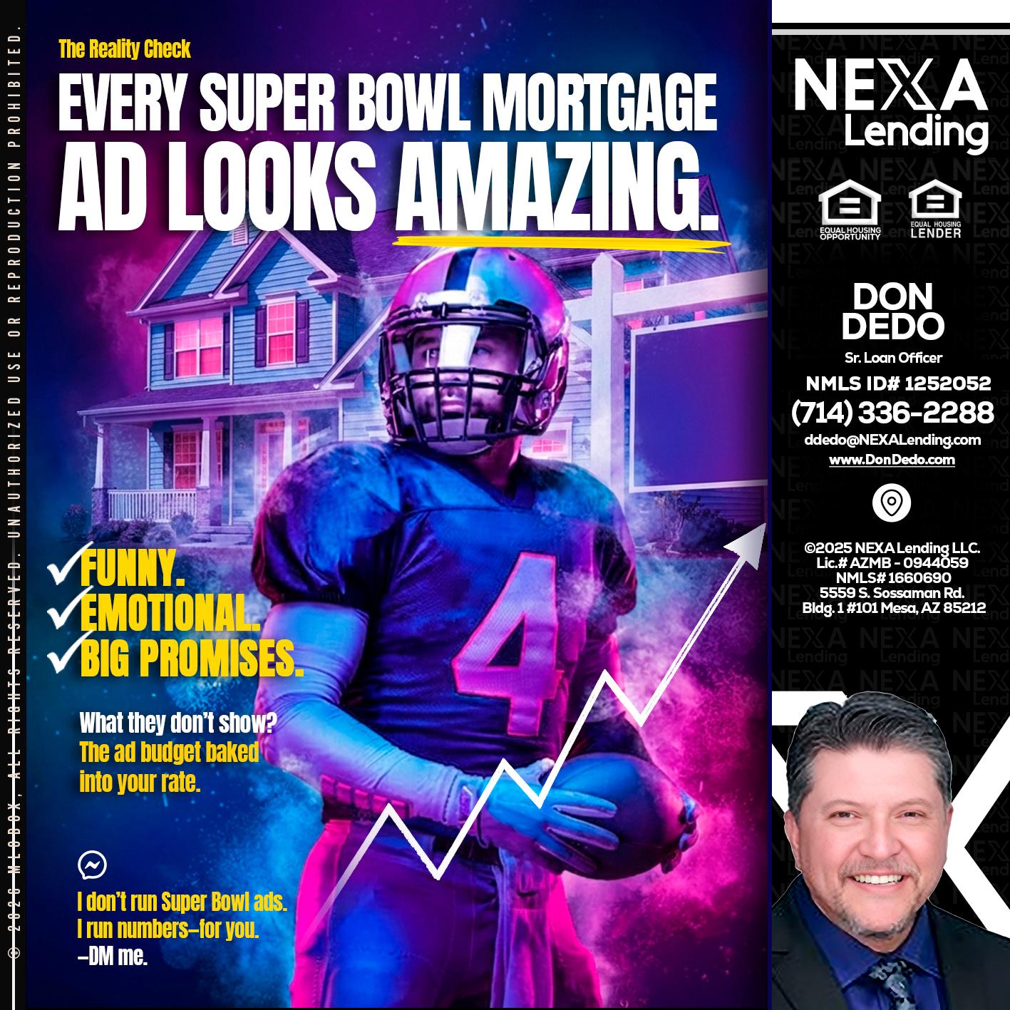 every Super Bowl - Don Dedo -Mortgage Loan Originator