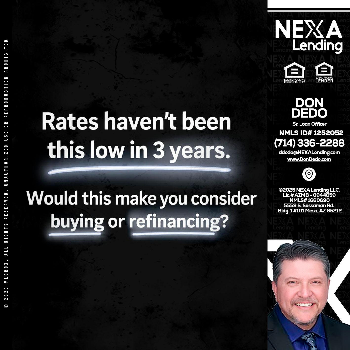 RATES HAVEN'T - Don Dedo -Mortgage Loan Originator