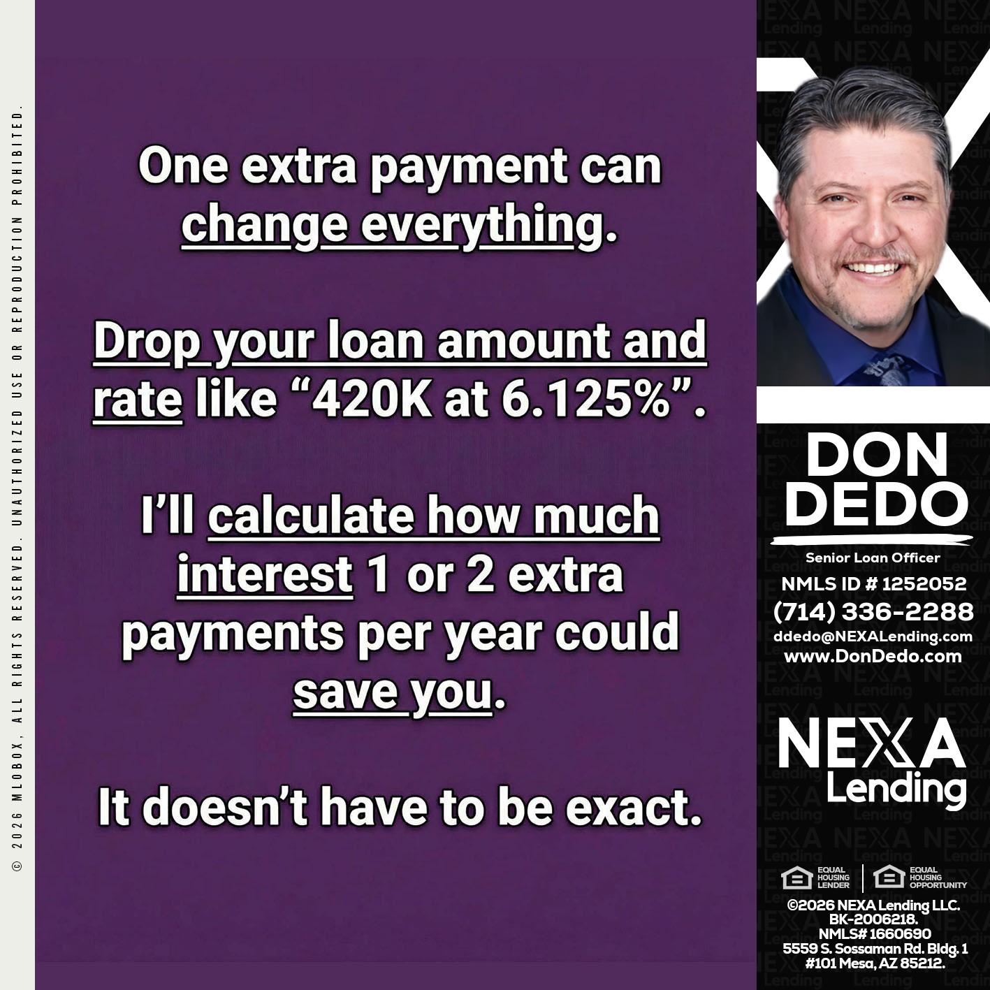 ONE EXTRA - Don Dedo -Mortgage Loan Originator