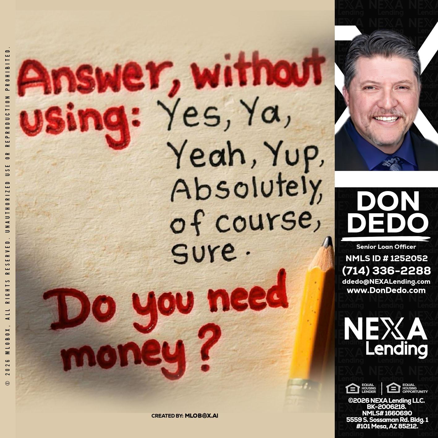 answer without - Don Dedo -Mortgage Loan Originator
