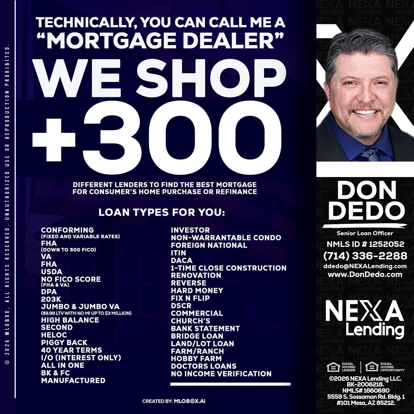 300+ LENDERS - Don Dedo -Mortgage Loan Originator