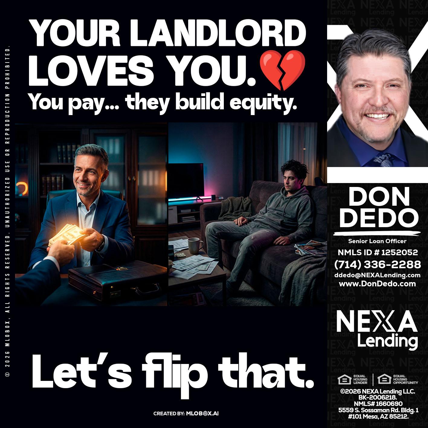 your landlord - Don Dedo -Mortgage Loan Originator