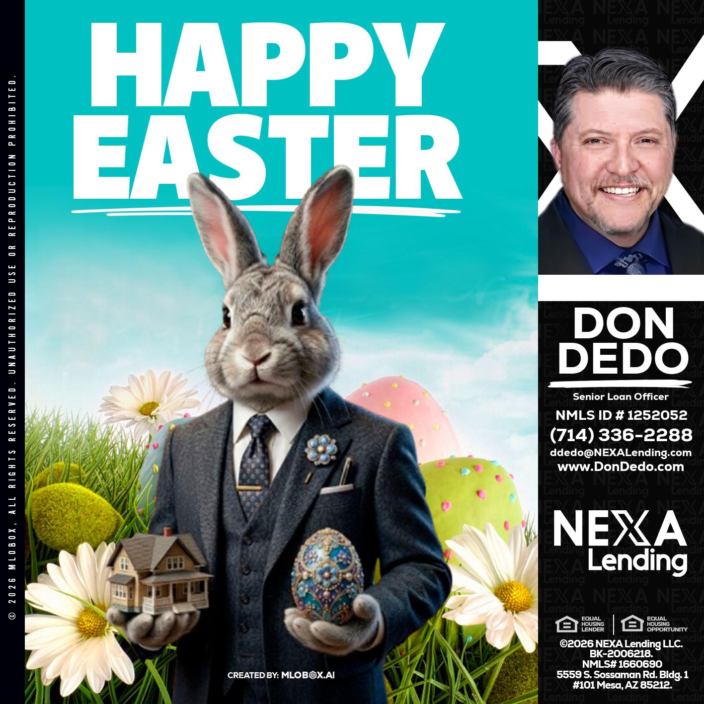 HAPPY EASTER - Don Dedo -Mortgage Loan Originator