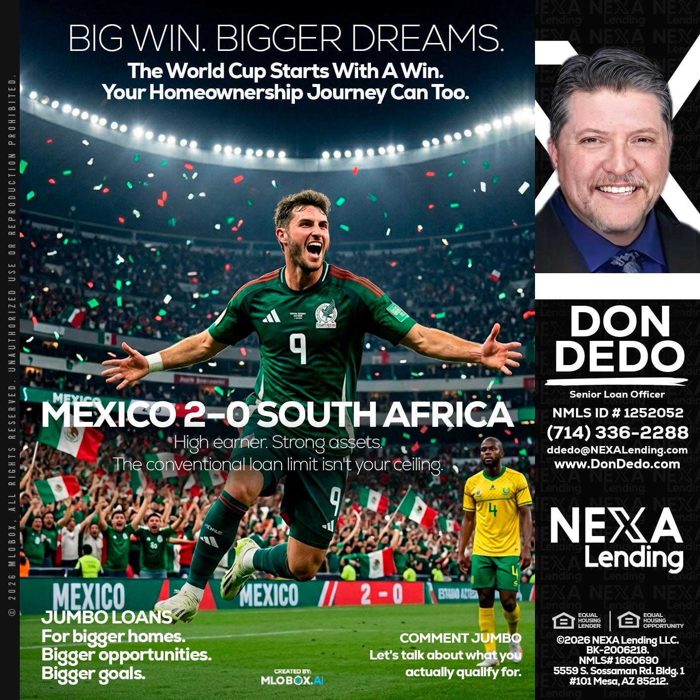 MEXICO 2-0 SOUTH AFRICA - Don Dedo -Mortgage Loan Originator