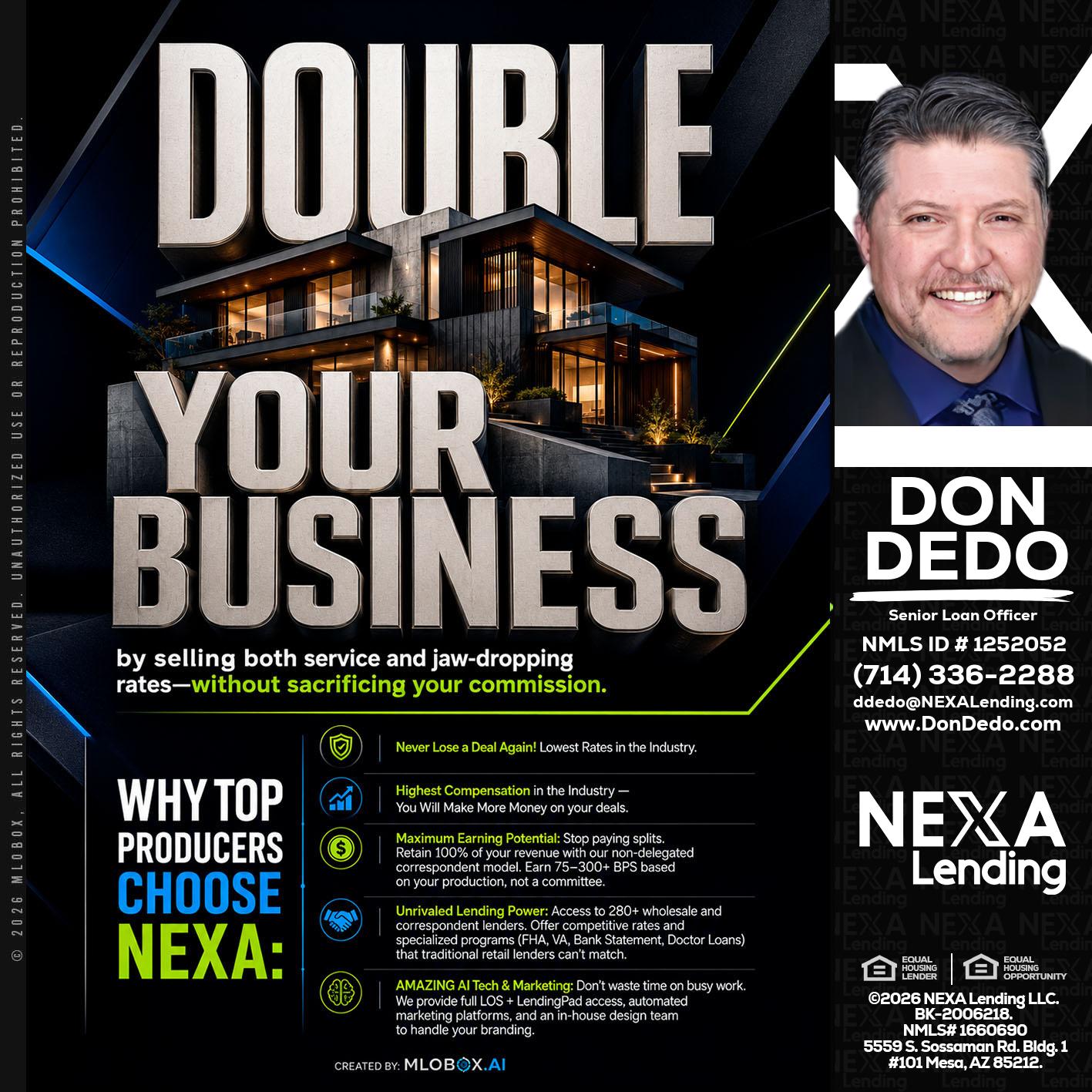 DOUBLE YOUR BUSINESS - Don Dedo -Mortgage Loan Originator